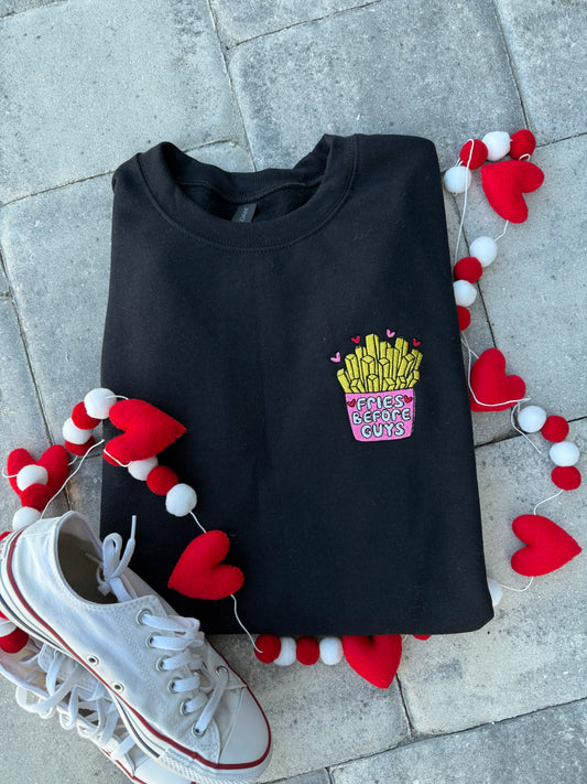 Fries before Guys Embroidered Sweatshirt